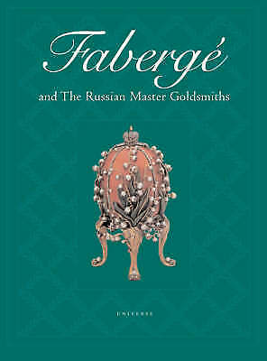 Faberge and the Russian Master Goldsmiths by GG Smorodinova and Gerard Hill