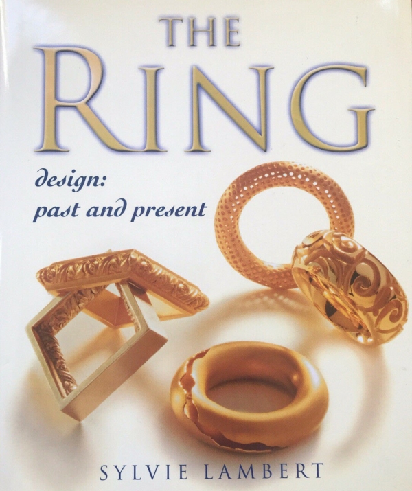 The Ring Design Past and Present by Sylvie Lambert