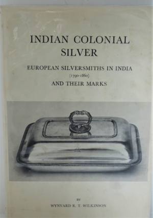 Indian Colonial Silver,European Silversmiths in India(1790-1860) and Their Marks
